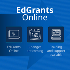 Text: EdGrants Online. Changes are coming. Training and support available.